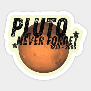 Never Forget Pluto Sticker